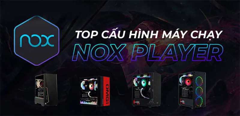cau-hinh-nox-tot-nhat-dje-chay-gia-lap-toi-uu