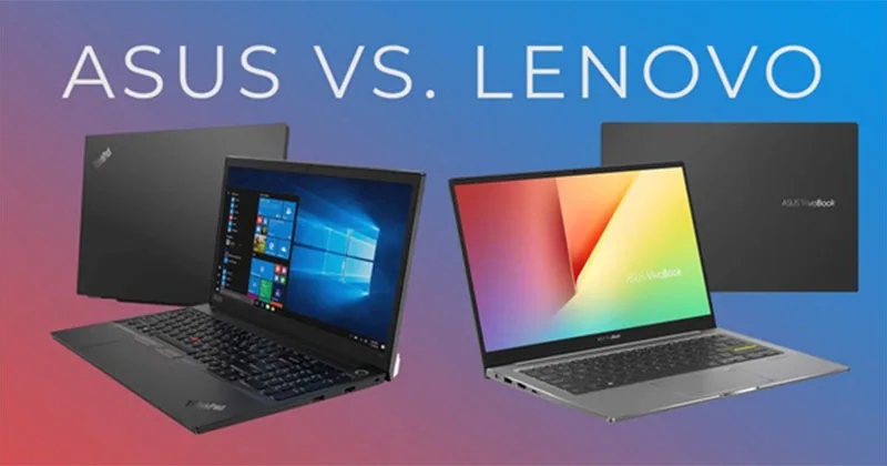 so-sanh-laptop-asus-va-lenovo-nen-chon-mua-loai-nao-phu-hop-nhat