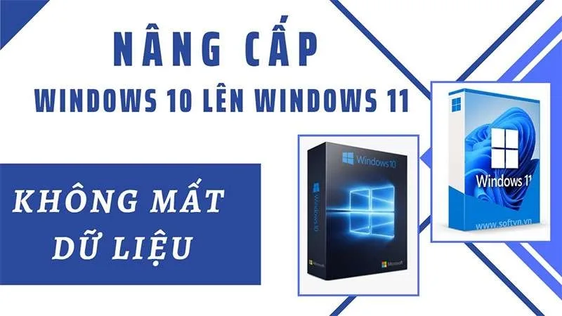 Bỏ Túi 2 Cách Nâng Cấp Win 10 Lên Win 11 Không Bị Mất Dữ Liệu
