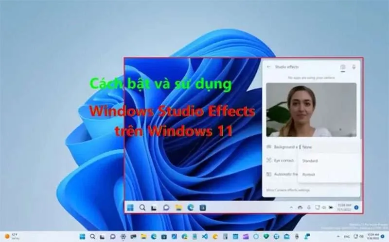 Cách Sử Dụng Windows Studio Effects Trên Windows 11 Chi Tiết