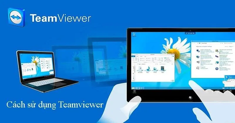 Hướng Dẫn Cài Đặt Và Sử Dụng TeamViewer Cho Máy Tính Dễ Nhất