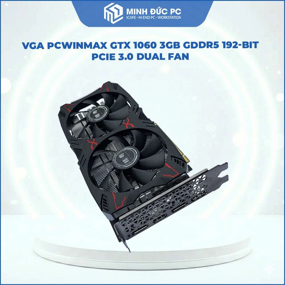 VGA PCWINMAX GTX 1060 3GB GDDR5 192-bit PCIe 3.0 Dual Fan 3