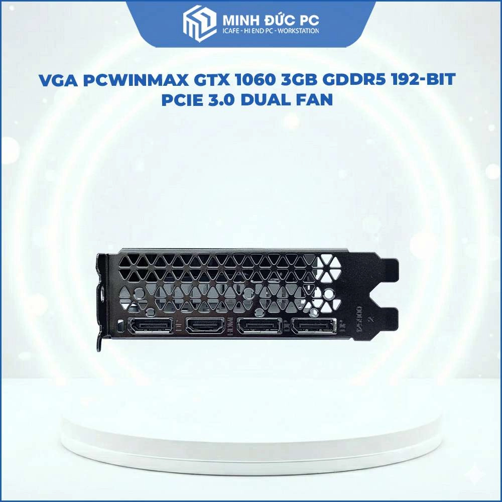 VGA PCWINMAX GTX 1060 3GB GDDR5 192-bit PCIe 3.0 Dual Fan 4