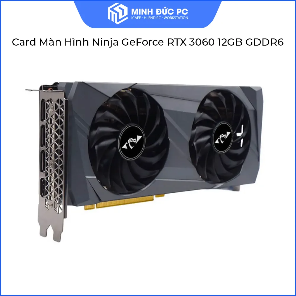 Card Màn Hình Ninja GeForce RTX 3060 12GB GDDR6 (192-bit / PCIe 4.0 / Ray Tracing / Dual Fan) 3