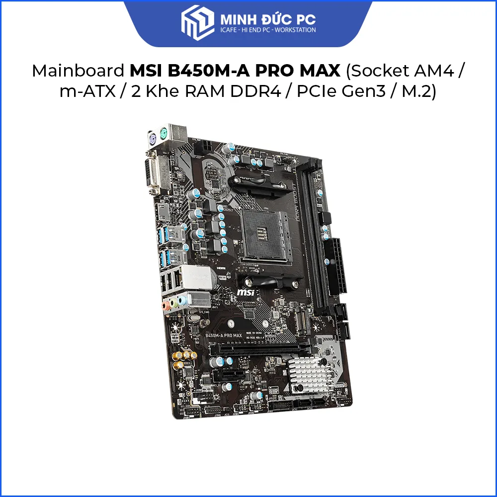 Mainboard MSI B450M-A PRO MAX (Socket AM4 / m-ATX / 2 Khe RAM DDR4 / PCIe Gen3 / M.2) 4