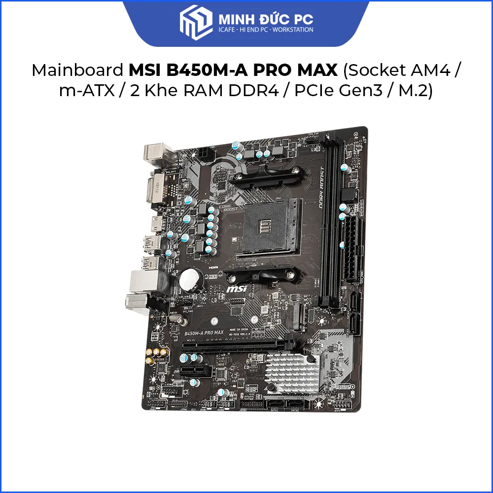 Mainboard MSI B450M-A PRO MAX (Socket AM4 / m-ATX / 2 Khe RAM DDR4 / PCIe Gen3 / M.2) 3