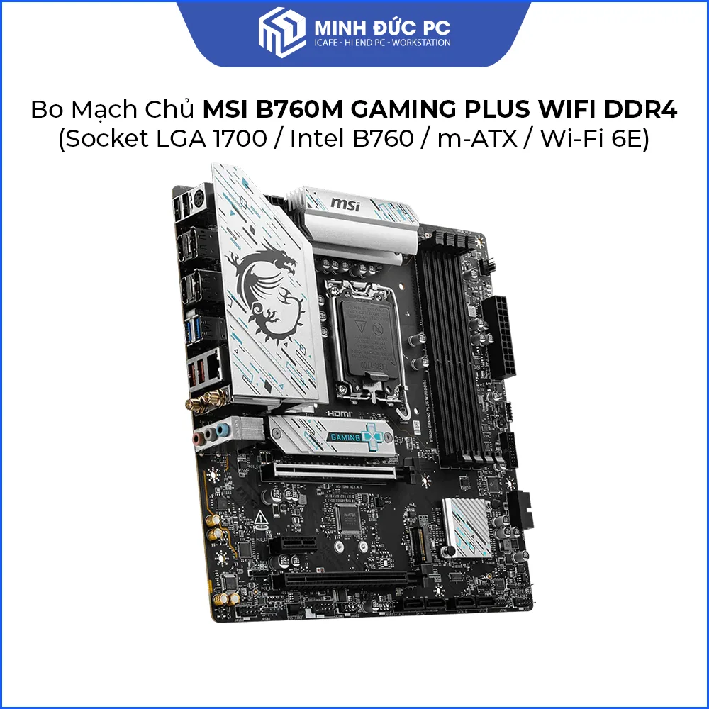 Bo Mạch Chủ MSI B760M GAMING PLUS WIFI DDR4 (Socket LGA 1700 / Intel B760 / m-ATX / Wi-Fi 6E) 4